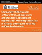 Comparative Effectiveness of Newer Oral Anticoagulants and Standard Anticoagulant Regimens for Thromboprophylaxis in Patients Undergoing Total Hip or