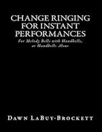 Change Ringing for Instant Performances