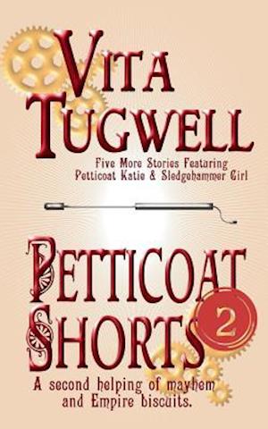 Petticoat Shorts, Volume Two