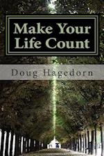 Make Your Life Count