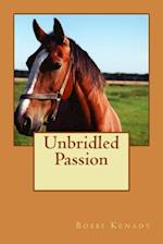 Unbridled Passion