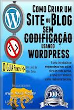 Como Criar Um Site Ou Blog Com Wordpress Sem Codificacao