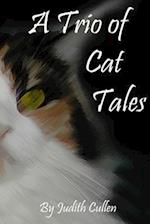 A Trio of Cat Tales