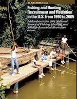 Fishing and Hunting Recruitment and Retention in the U.S. from 1990 to 2005
