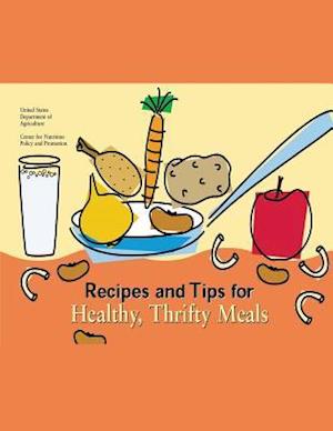 Recipes and Tips for Healthy, Thrifty Meals