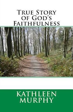 True Story of God's Faithfulness