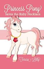 Princess Pony Saves the Ruby Necklace