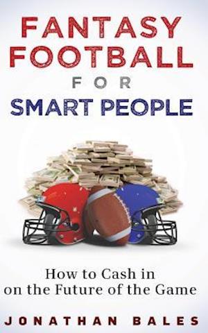 Fantasy Football for Smart People