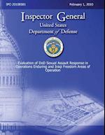 Evaluation of Dod Sexual Assault Response in Operations Enduring and Iraqi Freedom Areas of Operation