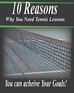 10 Reasons Why You Need Tennis Lessons