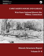 Weir Farm National Historic Site Historic Structure Report, Volume II-B
