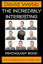 The Incredibly Interesting Psychology Book