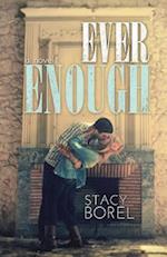 Ever Enough