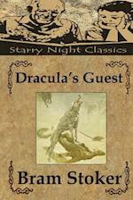 Dracula's Guest: And Other Weird Stories 