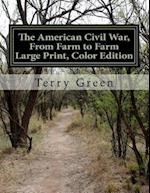 The American Civil War, from Farm to Farm