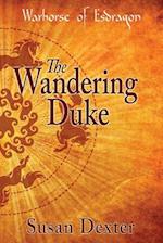 The Wandering Duke