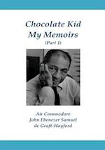 Chocolate Kid My Memoirs (Part 1)