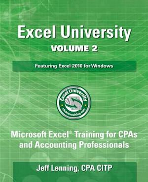 Excel University Volume 2 - Featuring Excel 2010 for Windows