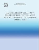 Materiel Fielding Plan (Mfp) for the Mobile Photographic Laboratories (Mpl) (Nonaerial), Tam No. B1456