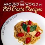 Around the World in 80 Pasta Recipes