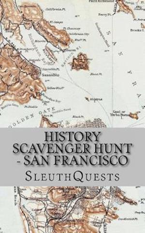 History Scavenger Hunt - San Francisco