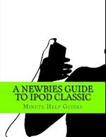A Newbies Guide to iPod Classic