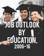 Job Outlook by Education, 2006-2016