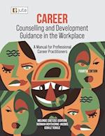 Career Counselling and Development Guidance in the Workplace 4e