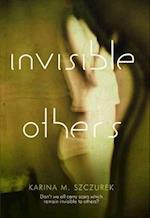 Invisible Others