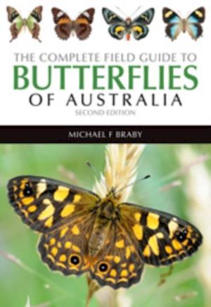 Complete Field Guide to Butterflies of Australia