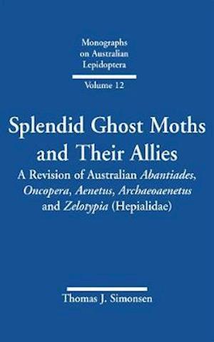 Splendid Ghost Moths and Their Allies