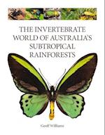 The Invertebrate World of Australia's Subtropical Rainforests