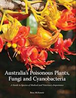 Australia''s Poisonous Plants, Fungi and Cyanobacteria