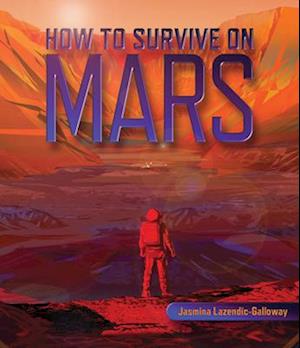 How to Survive on Mars