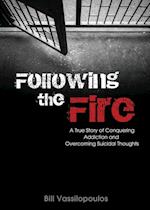 Following the Fire