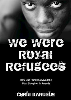 We Were Royal Refugees