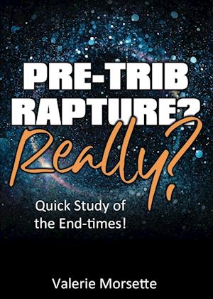 Pre-Trib Rapture? Really?