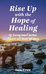 Rise up with the Hope of Healing