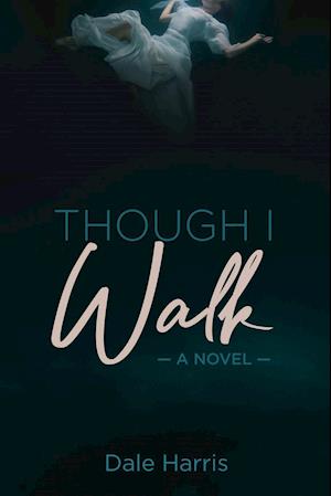 Though I Walk