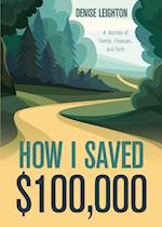 How I Saved $100,000
