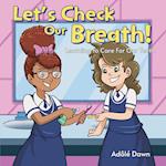 Let's Check Our Breath!