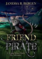 Friend of a Pirate: A Young Mouse Finds His Adventure 