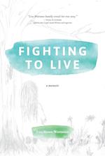 Fighting to Live