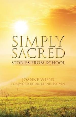 Simply Sacred: Stories from School