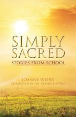 Simply Sacred: Stories from School 