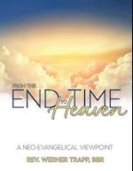 From the End Time to Heaven: A Neo-Evangelical Viewpoint 