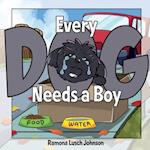 Every Dog Needs a Boy 