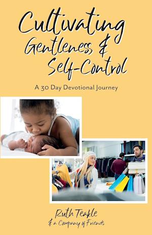 Cultivating Gentleness and Self-Control