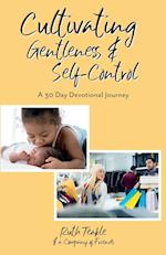 Cultivating Gentleness and Self-Control