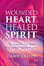 Wounded Heart, Healed Spirit